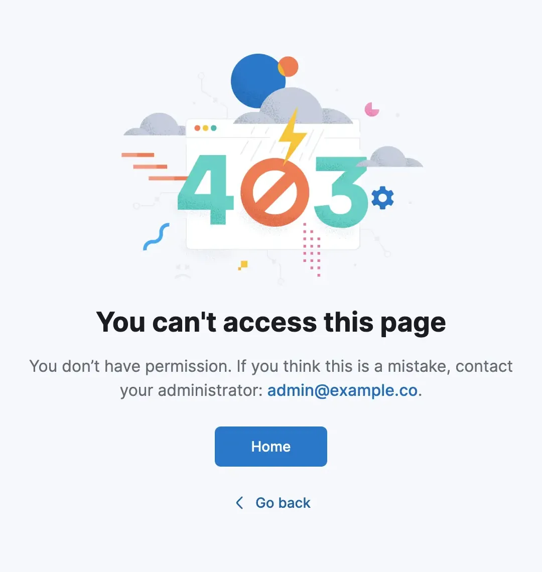 An empty prompt component which reads, 403, you can&#39;t access this page. You don&#39;t have permission, if you think this is a mistake, contact your administrator: admin@example.co.